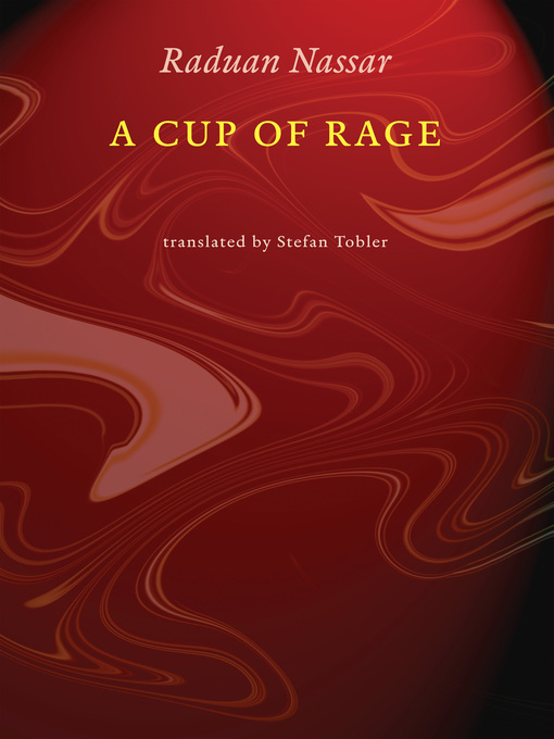 Title details for A Cup of Rage by Raduan Nassar - Available